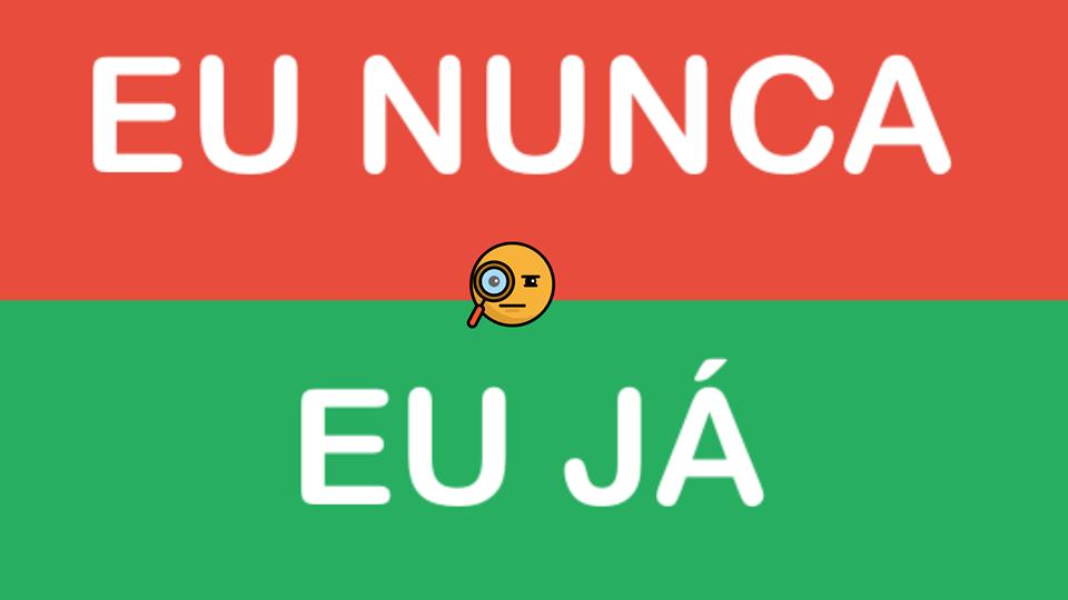 Eu Nunca!